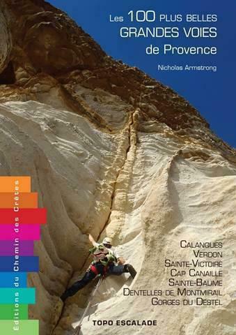 Les 100 plus belles voies de Provence Les 100 plus belles voies de Provence